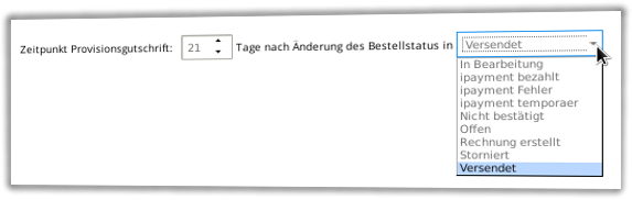 Zeitpunkt Provisionsgutschrift 21 Tage nach Änderung des Bestellstatus in versendet