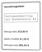 Screenshot Auszahlugsdaten: Guthabenübertrag auf Kundenkonto #1 Betrag brutto: 385,36 €