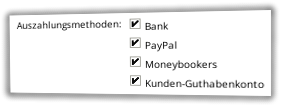 Auszahlungsmethoden Banküberweisung, PayPal, Moneybookers, Kunden-Guthabenkonto aktivieren