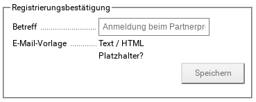 Registrierungsbestätigung, Betreff: Anmeldung beim Partnerprogramm, E-Mail-Vorlage: Text / HTML