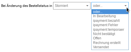 Bei Änderung des Bestellstatus in Storniert oder...