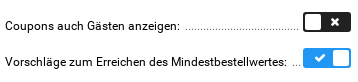 Coupons auch Gästen anzeigen: deaktiviert, Vorschläge zum Erreichen des Mindestbestellwertes: aktiviert