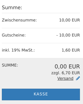Zwischensumme: 10,00 EUR, Gutscheine: - 10,00 EUR, inkl. 19% MwSt.: 1,60 EUR, SUMME: 0,00 EUR