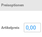 Preisoptionen, Artikelpreis: Eingabefeld mit Wert 0,00