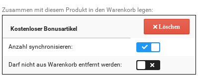 Zusammen mit diesem Produkt in den Warenkorb legen: Kostenloser Bonusartikel, Löschen-Button, Anzahl synchronisieren: ja, Darf nicht aus Warenkorb entfernt werden: nein