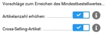 Vorschläge zum Erreichen des Mindestbestellwertes... Artikelanzahl erhöhen: aktiviert, Cross-Selling-Artikel: aktiviert