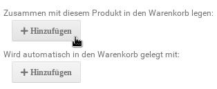 Zusammen mit diesem Produkt in den Warenkorb legen: Hinzufügen-Buttonm, Wird automatisch in den Warenkorb gelegt mit: Hinzufügen-Button