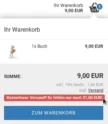 Ihr Warenkorb: 9,00 EUR, Kostenloser Versand? Es fehlen nur noch 21,00 EUR!