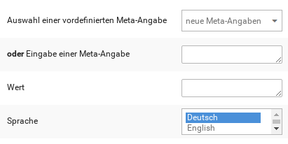 Auswahl einer vordefinierten Meta-Angabe, oder Eingabe einer Meta-Angabe, Wert, Sprache: deutsch