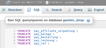 Screenshot phpMyAdmin: Run SQL query/queries on database gambio_shop: TRUNCATE `pay_affiliate_verguetung`; TRUNCATE `pay_belege`; TRUNCATE `pay_bestellung`; TRUNCATE `pay_rechnung`; TRUNCATE `pay_ref`;