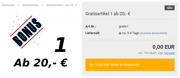 Gratisartikel 1 ab 20,- €: 0,00 EUR - Nur 10,00 EUR fehlen im Warenkorb