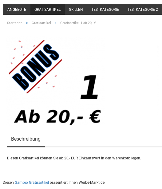 Beschreibung Diesen Gratisartikel können Sie ab 20,- EUR Einkaufswert in den Warenkorb legen. Diesen Gambio Gratisartikel präsentiert Ihnen Werbe-Markt.de