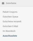 Menüliste: Gutscheine Rabatt Coupons Gutschein Queue Gutscheine versandt Gutschein E-Mail Im Warenkorb Ausschlussliste