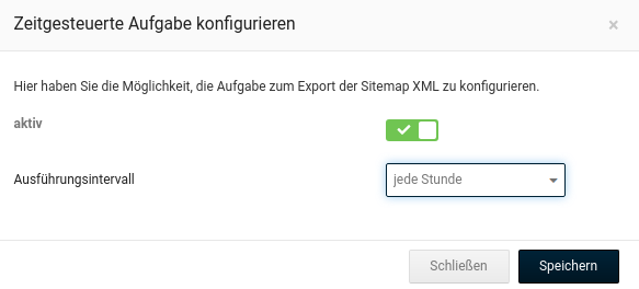 Zeitgesteuerte Aufgabe konfigurieren Hier haben Sie die Möglichkeit, die Aufgabe zum Export der Sitemap XML zu konfigurieren. aktiv: ja. Ausführungsintervall: jede Stunde