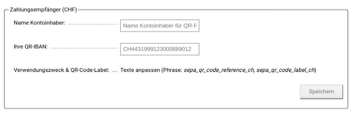 Zahlungsempfänger (CHF) Name Kontoinhaber: Name Kontoinhaber für QR-Rechnung Ihre QR-IBAN: CH4431999123000889012 Verwendungszweck & QR-Code-Label: Texte anpassen (Phrase: sepa_qr_code_reference_ch, sepa_qr_code_label_ch)