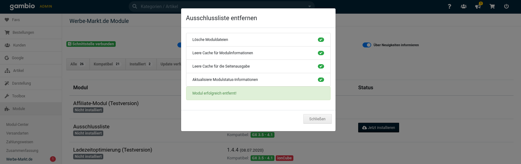 Ausschlussliste entfernen Lösche Moduldateien ✔️ Leere Cache für Modulinformationen ✔️ Leere Cache für die Seitenausgabe ✔️ Aktualisiere Modulstatus-Informationen ✔️ Modul erfolgreich entfernt!