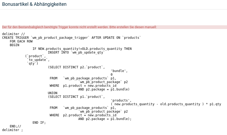 Bonusartikel & Abhängigkeiten Der für den Bestandsabgleich benötigte Trigger konnte nicht erstellt werden. Bitte erstellen Sie diesen manuell