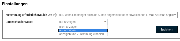 Zustimmung erforderlich (Double-Opt-in): nur, wenn Empfänger nicht als Kunde angemeldet oder abweichende E-Mail-Adresse angibt Datenschutzhinweise: nur anzeigen