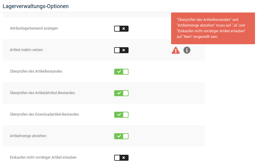 Lagerverwaltungs-Optionen: Artikel inaktiv setzen: "Überprüfen des Artikelbestandes" und "Artikelmenge abziehen" muss auf "Ja" und "Einkaufen nicht vorrätiger Artikel erlauben" auf "Nein" eingestellt sein.