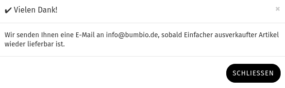 ✔️ Vielen Dank! Wir senden Ihnen eine E-Mail an info@bumbio.de, sobald Einfacher ausverkaufter Artikel wieder lieferbar ist.