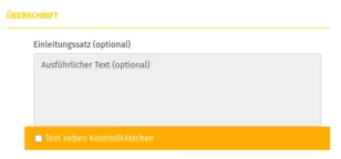 ÜBERSCHRIFT Einleitungssatz (optional) Ausführlicher Text (optional) Text neben Kontrollkästchen