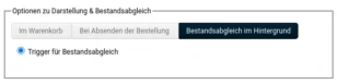 Bestandsabgleich im Hintergrund: Trigger für Bestandsabgleich