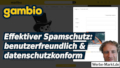 Gambio Effektiver Spamschutz: Benutzerfreundlich & datenschutzkonform