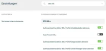 Einstellungen > SEO URLs > Suchmaschinenfreundliche URLs Pro für Artikeldetailseiten aktivieren: ja, Kurze Produkt-URLs: nein, Suchmaschinenfreundliche URLs Pro für Kategorieseiten aktivieren: ja, Suchmaschinenfreundliche URLs Pro für Content-Manager-Seiten aktivieren: ja