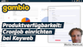Gambio Produktverfügbarkeit: CronJob einrichten bei Keyweb