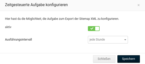 Zeitgesteuerte Aufgabe konfigurieren Hier hast du die Möglichkeit, die Aufgabe zum Export der Sitemap XML zu konfigurieren. aktiv Ausführungsintervall: jede Stunde