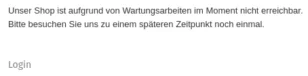 Unser Shop ist aufgrund von Wartungsarbeiten im Moment nicht erreichbar.