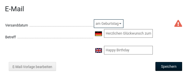 E-Mail: Versanddatum: am Geburtstag, Betreff Deutsch: Herzlichen Glückwunsch zum Geburtstag English: Happy Birthday