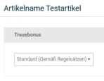 Artikelname Testartikel, Treuebonus Auswahlfeld "Standard (Gemäß Regelsätzen)"