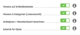 Hinweis auf Artikeldetailseite: ja, Hinweis in Kategorien (Listenansicht): ja, Artikelpreis + Warenkorbwert berechnen: ja, Asterisk für Gäste: ja