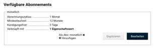 Verfügbare Abonnements: Verknüpft mit: 1 Eigenschaftswert, Als Abo: monatlich