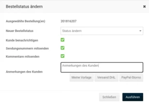 Bestellstatus ändern Ausgewählte Bestellung(en): 201816207 Neuer Bestellstatus Kunde benachrichtigen Sendungsnummern mitsenden Kommentare mitsenden Anmerkungen des Kunden