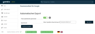Rezensionsfeed für Google. Automatischer Export. Feed automatisch generieren: ja, Speicherort: https://gambio-shop.de/export/rezensionsfeed.xml, Speichern, Feed herunterladen