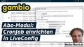 Gambio Abo-Modul: CronJob einrichten in LiveConfig