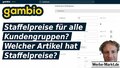 Gambio Staffelpreise für alle Kundengruppen? Welcher Artikel hat Staffelpreise?