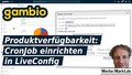 Gambio Produktverfügbarkeit: CronJob einrichten in LiveConfig