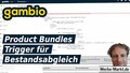 Gambio Product Bundles Trigger für Bestandsabgleich