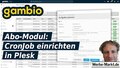 Gambio Abo-Modul: CronJob einrichten in Plesk